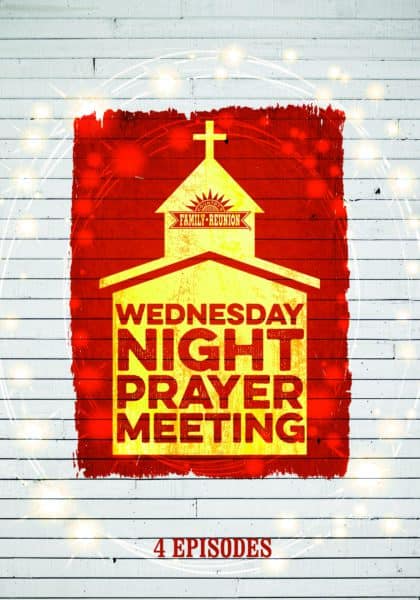 Country’s Family Reunion Wednesday Night Prayer Meeting