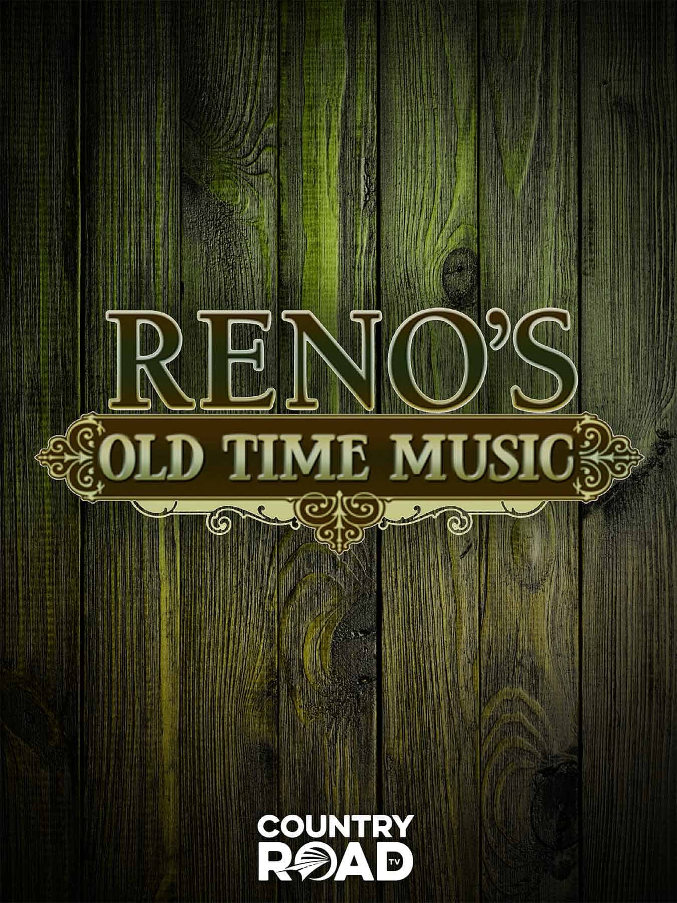 Reno's Old Time Music Country Road TV Country Road TV