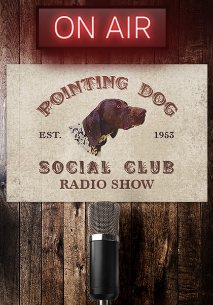 The Pointing Dog Social Club Radio Show
