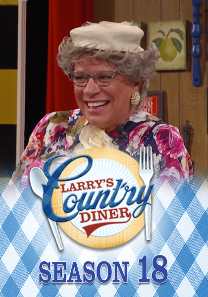 Larry’s Country Diner: Season 18