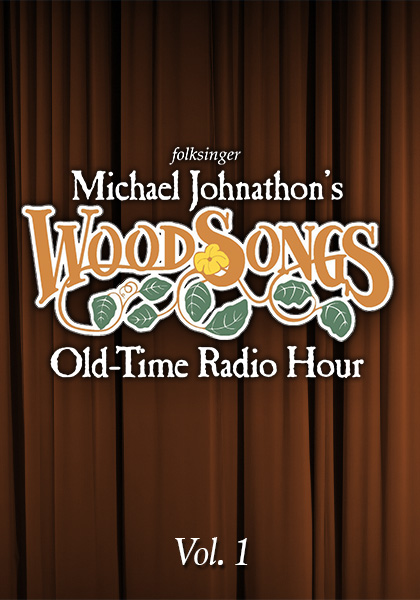 WoodSongs Old-Time Radio Hour Vol.1