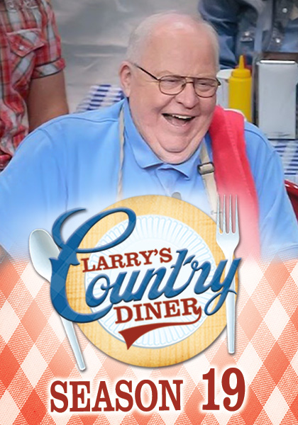 Larry’s Country Diner: Season 19