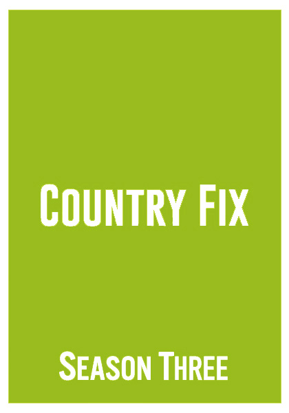 Country Fix Season 3