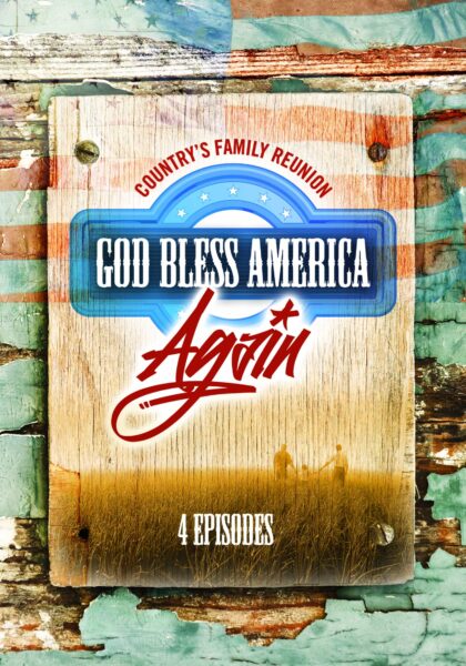 Featured: Country’s Family Reunion God Bless America Again