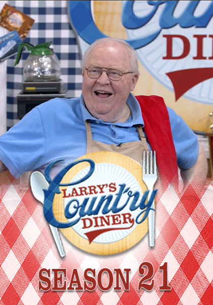 Just Released: Larry’s Country Diner: Season 21