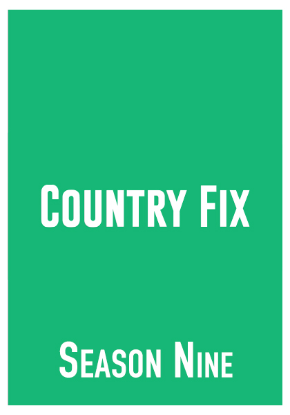 Country Fix Season Nine